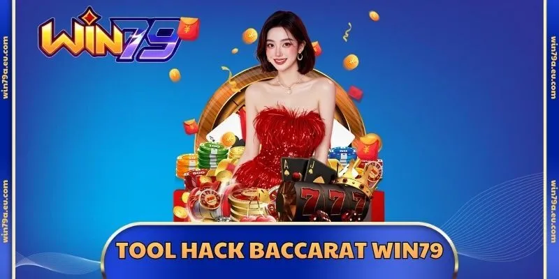 Tool Hack Baccarat Win79